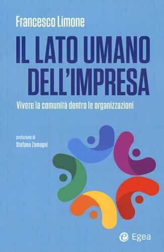 Il lato umano dell’impresa. Vivere la comunità dentro le organizzazioni