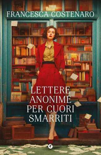 Lettere anonime per cuori smarriti
