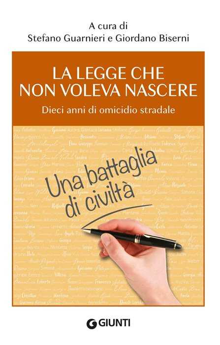 La legge che non voleva nascere. Dieci anni di omicidio stradale