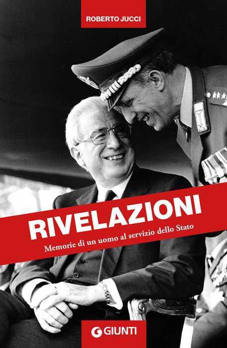 Rivelazioni. Memorie di un uomo al servizio dello Stato