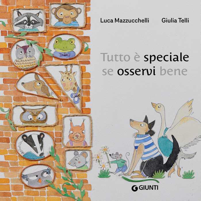 Tutto è speciale se osservi bene. Ediz. a colori