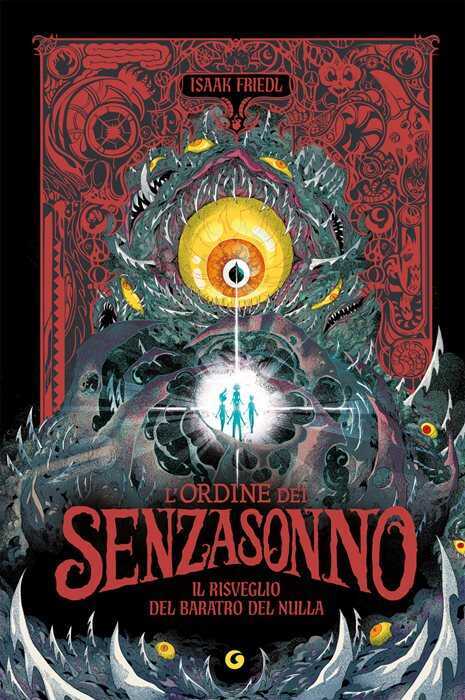 Il risveglio del baratro del nulla. L'ordine dei Senzasonno. Vol. 2