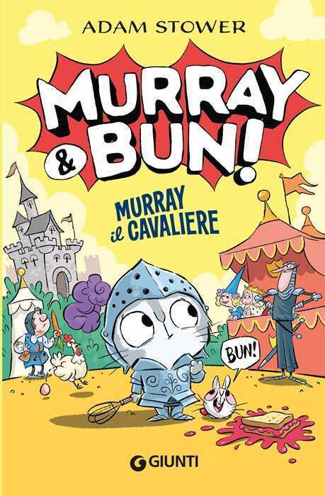 Murray il cavaliere. Murray & Bun! — Adam Stower
