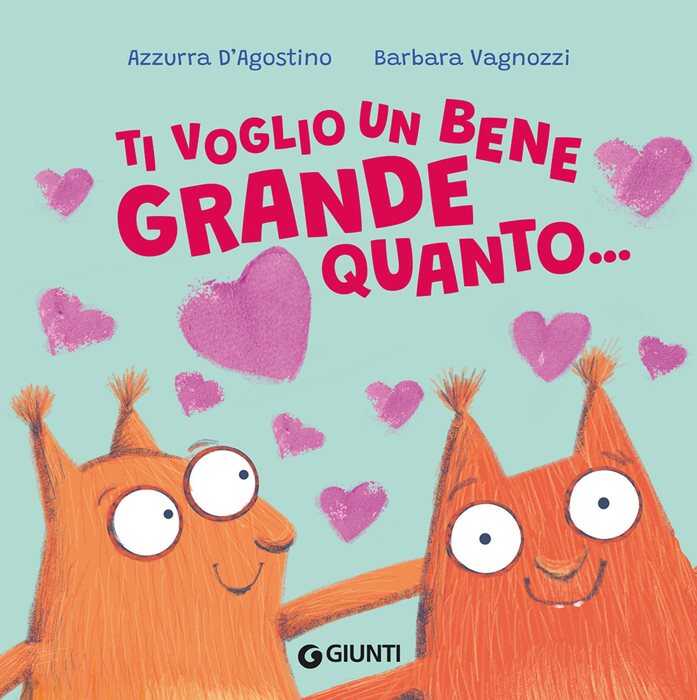 Ti voglio un bene grande quanto.... Ediz. a colori