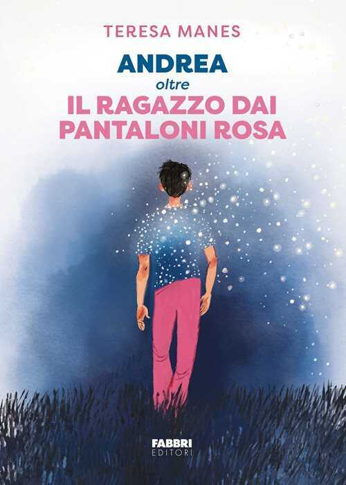 Andrea oltre il ragazzo dai pantaloni rosa