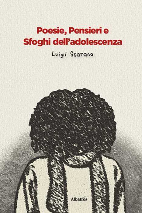 Poesie, pensieri e sfoghi dell'adolescenza