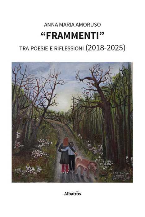 «Frammenti» tra poesie e riflessioni (2018-2025)