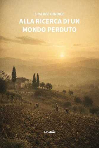 Alla ricerca di un mondo perduto