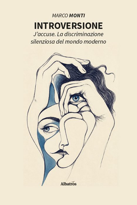 Introversione. J'accuse. La discriminazione silenziosa del mondo moderno