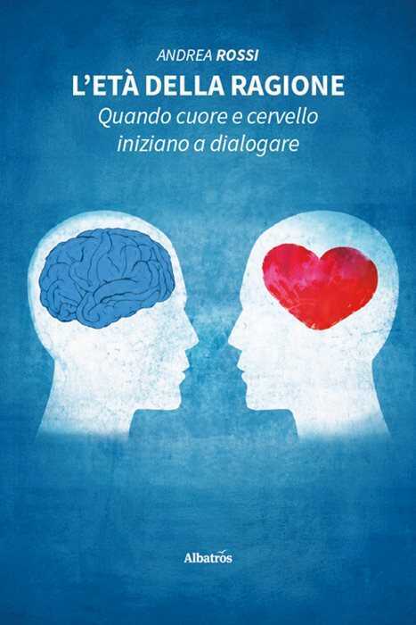 L'età della ragione. Quando cuore e cervello iniziano a dialogare