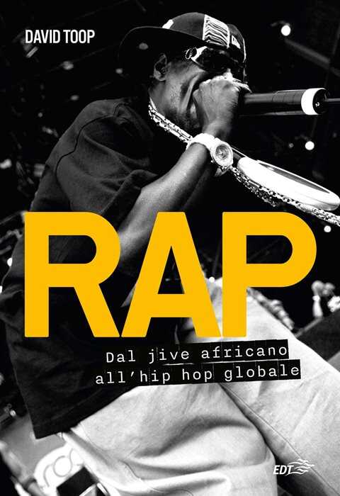 Rap. Dal jive africano all'hip hop globale