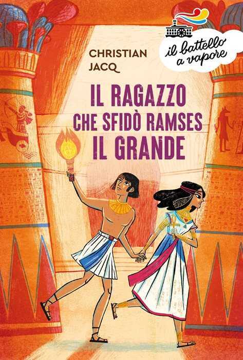 Il ragazzo che sfidò Ramses il Grande — Christian Jacq