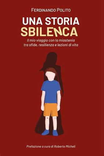 Una storia sbilenca. Un viaggio con la mia miastenia tra sfide, resilenzia e lezioni di vita