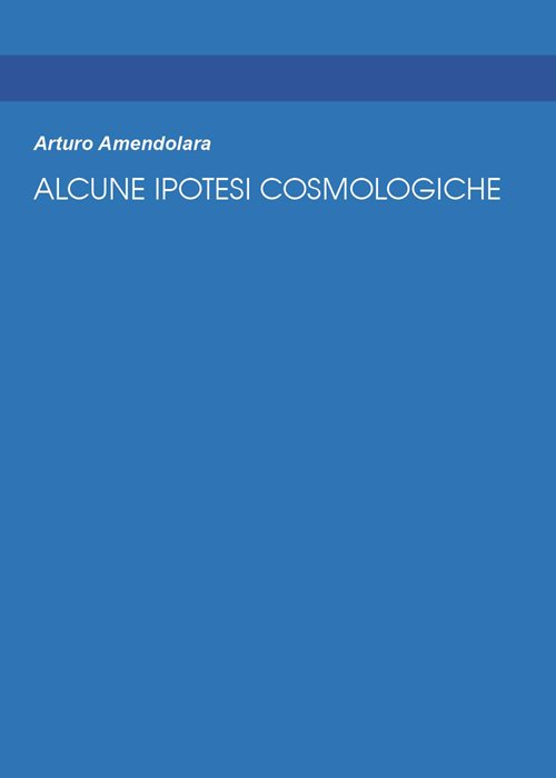 Alcune ipotesi cosmologiche