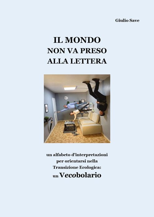 Il mondo non va preso alla lettera