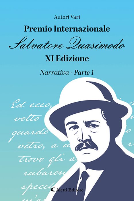 11° premio internazionale Salvatore Quasimodo. Narrativa. Vol. 1