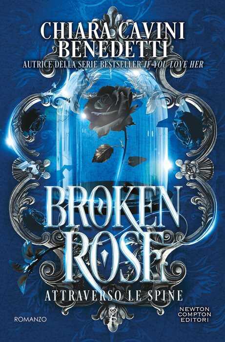 Broken rose. Attraverso le spine
