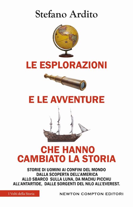 Le esplorazioni e le avventure che hanno cambiato la storia