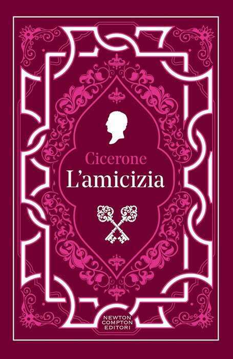 L'amicizia. Testo latino a fronte. Ediz. integrale — Marco Tullio Cicerone