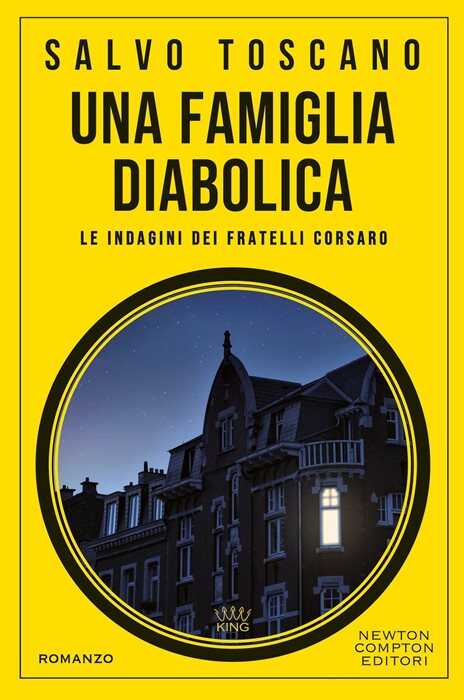 Una famiglia diabolica. Le indagini dei fratelli Corsaro