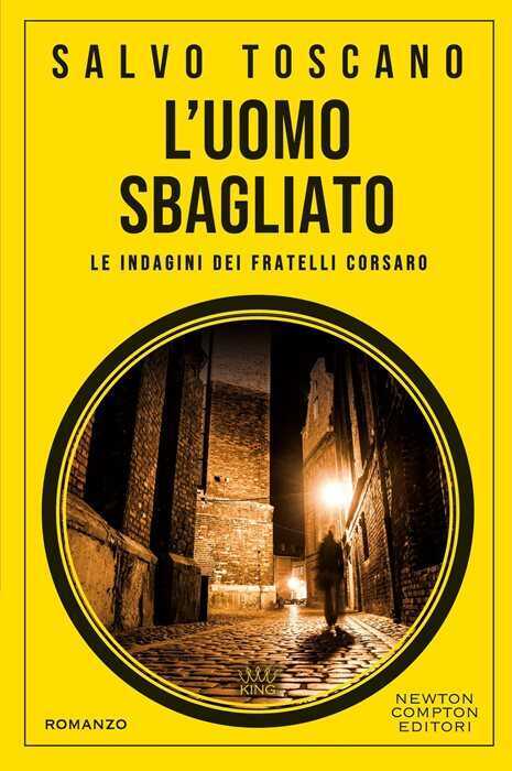 L'uomo sbagliato. Le indagini dei fratelli Corsaro