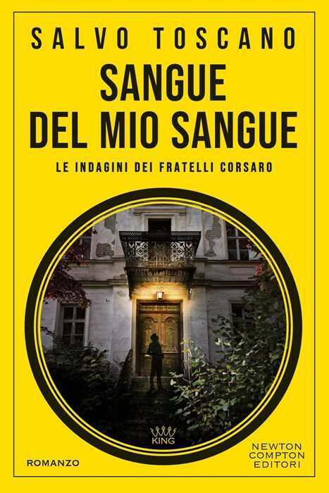 Sangue del mio sangue. Le indagini dei fratelli Corsaro