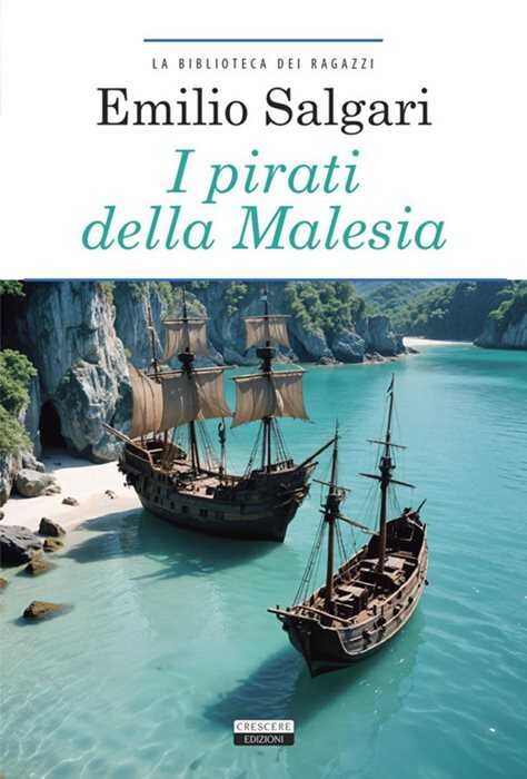 I pirati della Malesia. Ediz. integrale. Con segnalibro — Emilio Salgari