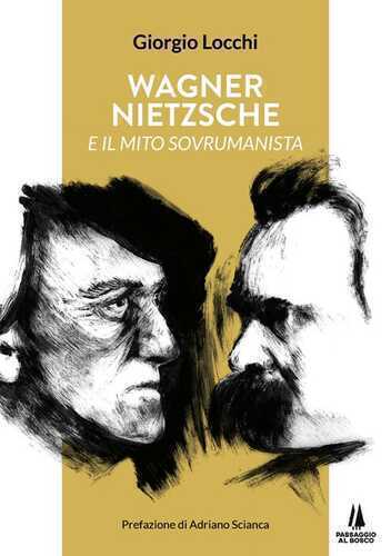 Wagner, Nietzsche e il mito sovrumanista