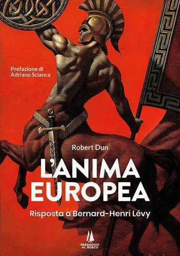 L'anima europea. Risposta a Bernard-Henri Lévy