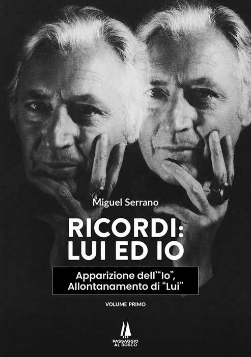 Ricordi: Lui ed Io. Apparizione dell’«Io», allontanamento di «Lui». Vol. 1