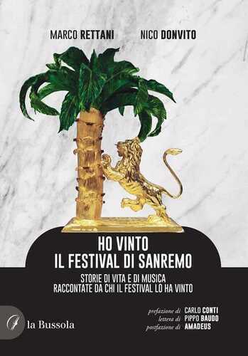 Ho vinto il Festival di Sanremo. Storie di vita e di musica raccontate da chi il Festival lo ha vinto
