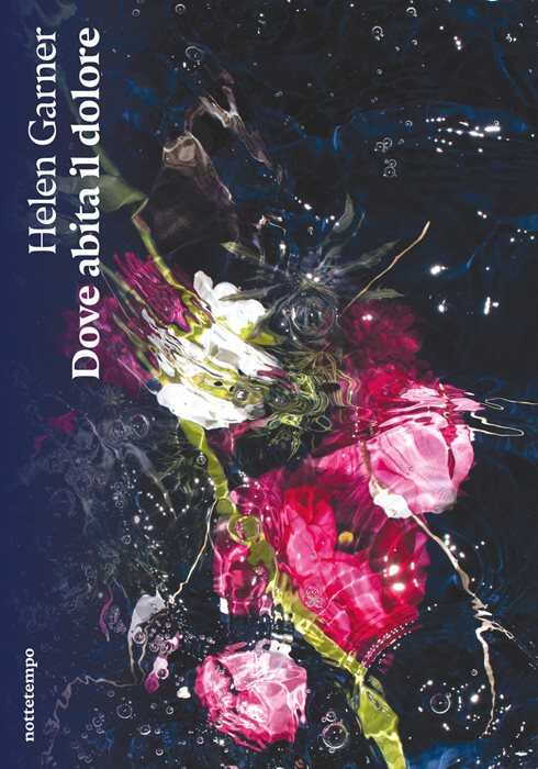 Dove abita il dolore — Helen Garner