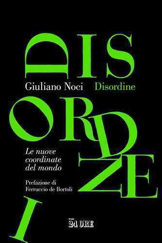 Disordine. Le nuove coordinate del mondo
