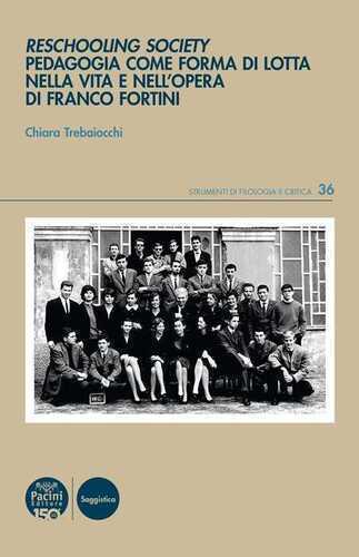 Reschooling Society. Pedagogia come forma di lotta nella vita e nell’opera di Franco Fortini
