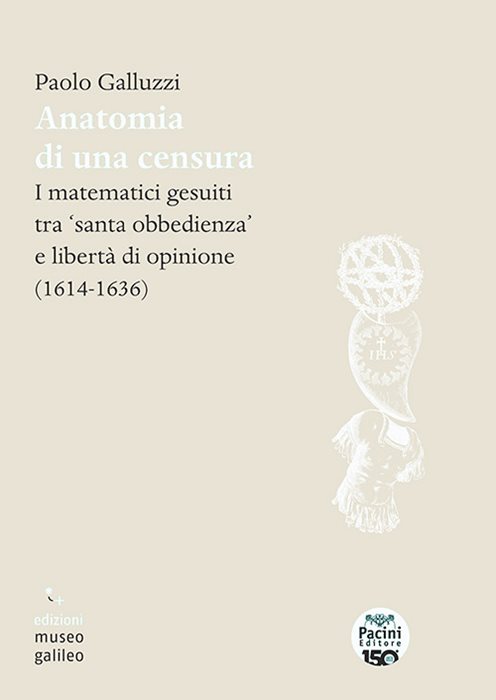 Anatomia di una censura. I matematici gesuiti tra «santa iobbedienza» e libertà di opinione (1614-1636)