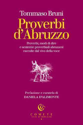 Proverbi d'Abruzzo. Proverbi, modi di dire e sentenze proverbiali abruzzesi raccolte dal vivo della voce