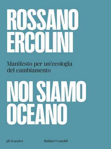 Noi siamo oceano. Manifesto per un'ecologia del cambiamento