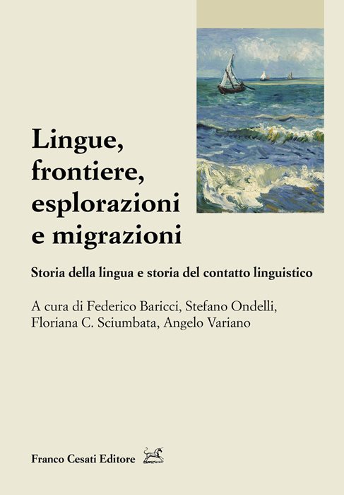 Lingue, frontiere, esplorazioni e migrazioni. Storia della lingua e storia del contatto linguistico