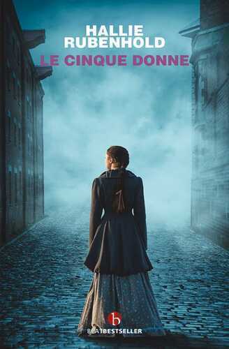 Le cinque donne — Hallie Rubenhold