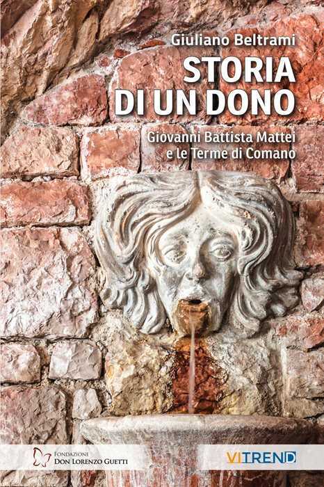 Storia di un dono. Giovanni Battista Mattei e le Terme di Comano