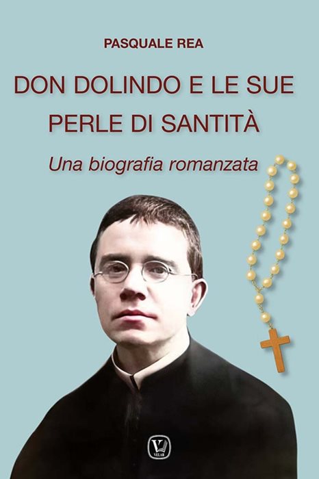 Don Dolindo e le sue perle di santità. Una biografia romanzata
