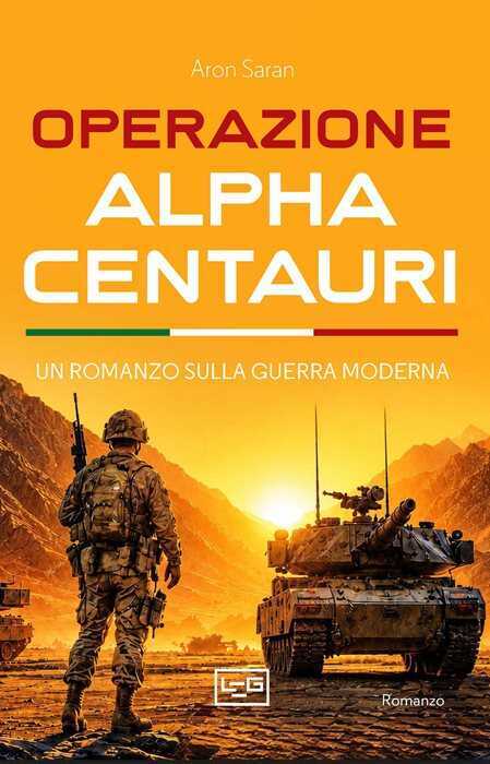 Operazione Alpha Centauri. Un romanzo sulla guerra moderna