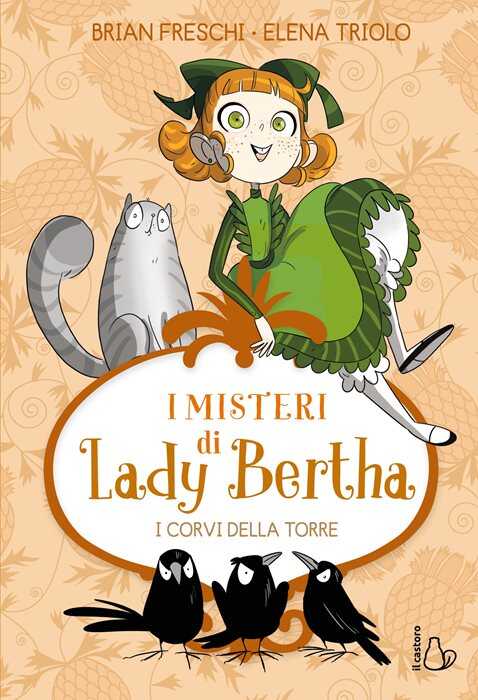 I corvi della torre. I misteri di Lady Bertha. Vol. 3