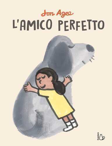 L'amico perfetto. Ediz. a colori
