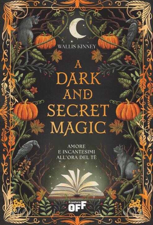 dark and secret magic. Amore e incantesimi all’ora del tè