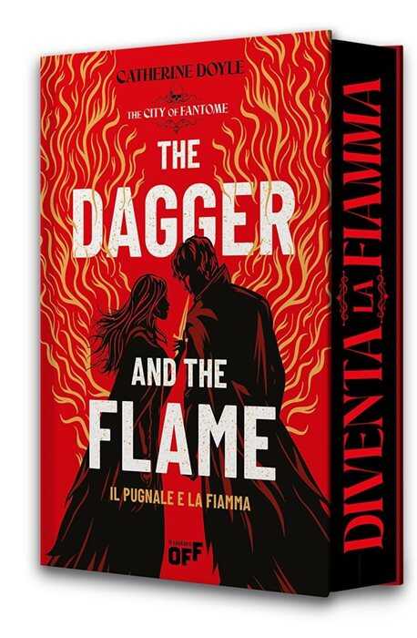 The dagger and the flame. Il pugnale e la fiamma