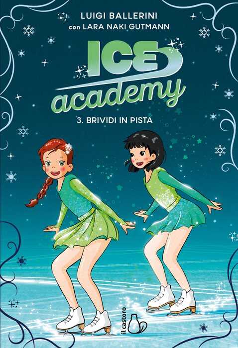 Brividi in pista. Ice Academy. Vol. 3