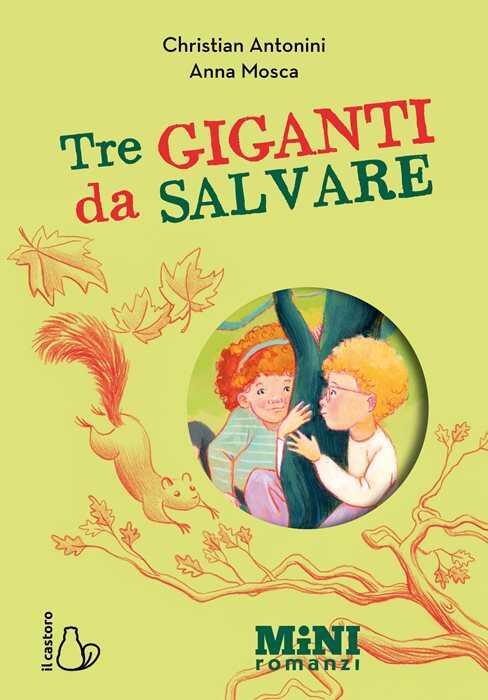 Tre giganti da salvare. Miniromanzi ad alta leggibilità