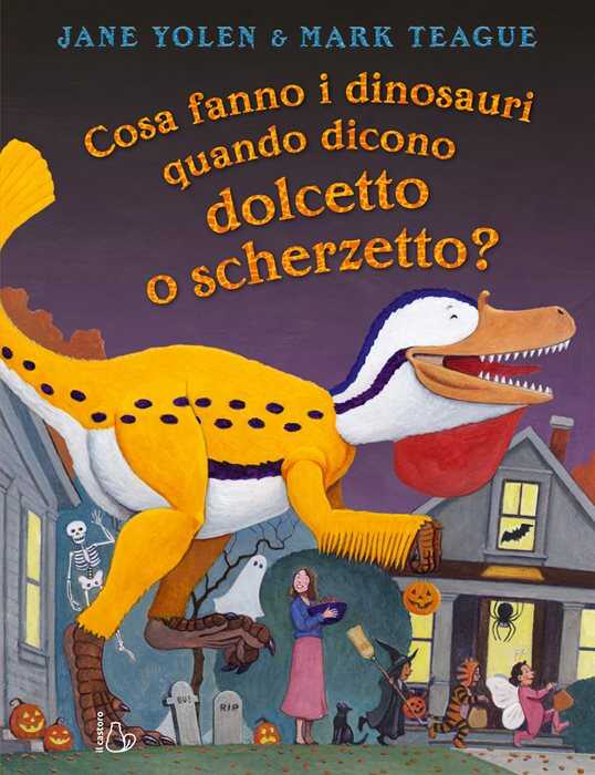 Cosa fanno i dinosauri quando dicono dolcetto o scherzetto? Ediz. a colori