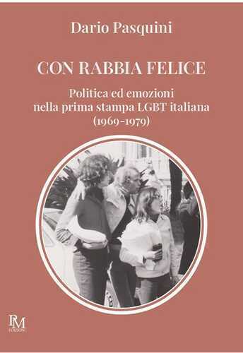 Con rabbia felice. Politica ed emozioni nella prima stampa LGBT italiana (1969-1979)